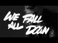 A-Trak - We All Fall Down feat. Jamie Lidell [OFFICIAL LYRIC VIDEO] Mp3 Song