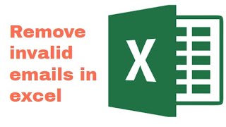 How to remove invalid emails in excel?