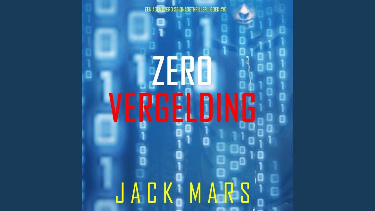 Hoofdstuk 175 - Zero Vergelding (Een Agent Zero Spionagethriller—Boek #10)