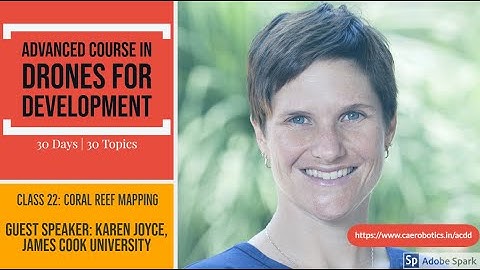 Drones for Coral Reef Mapping, Dr Karen Joyce, James Cook University, ACDD 2020