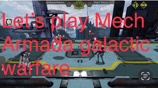 Let’s play Mech Armada Galactic Warfare