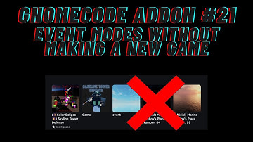 GNOMECODE TD ADDON #21 Event Modes Without Creating A New Place