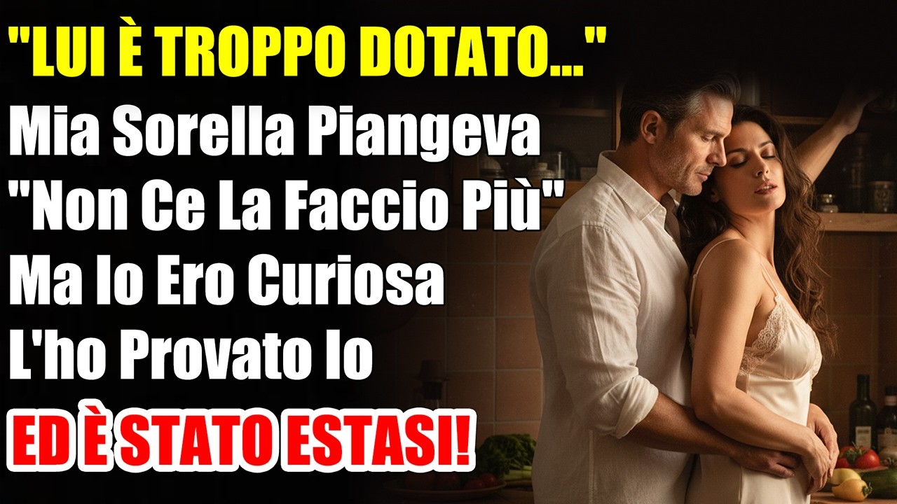 Confessione choc: Ho desiderato mio cognato dopo aver scoperto il suo...