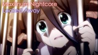 Nightcore - Locked Away (Female Version)