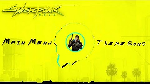 Cyberpunk 2077 Main Menu Theme Song "In Game Version" | HQ