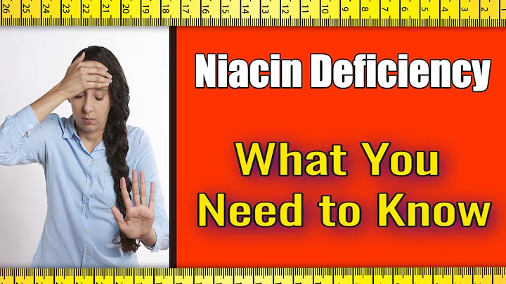 Signs of Niacin Deficiency - What You Need to Know
