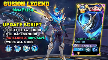 Gusion Legend Cosmic Gleam Skin Script With Recall Legend | Full Effect & Full Sound