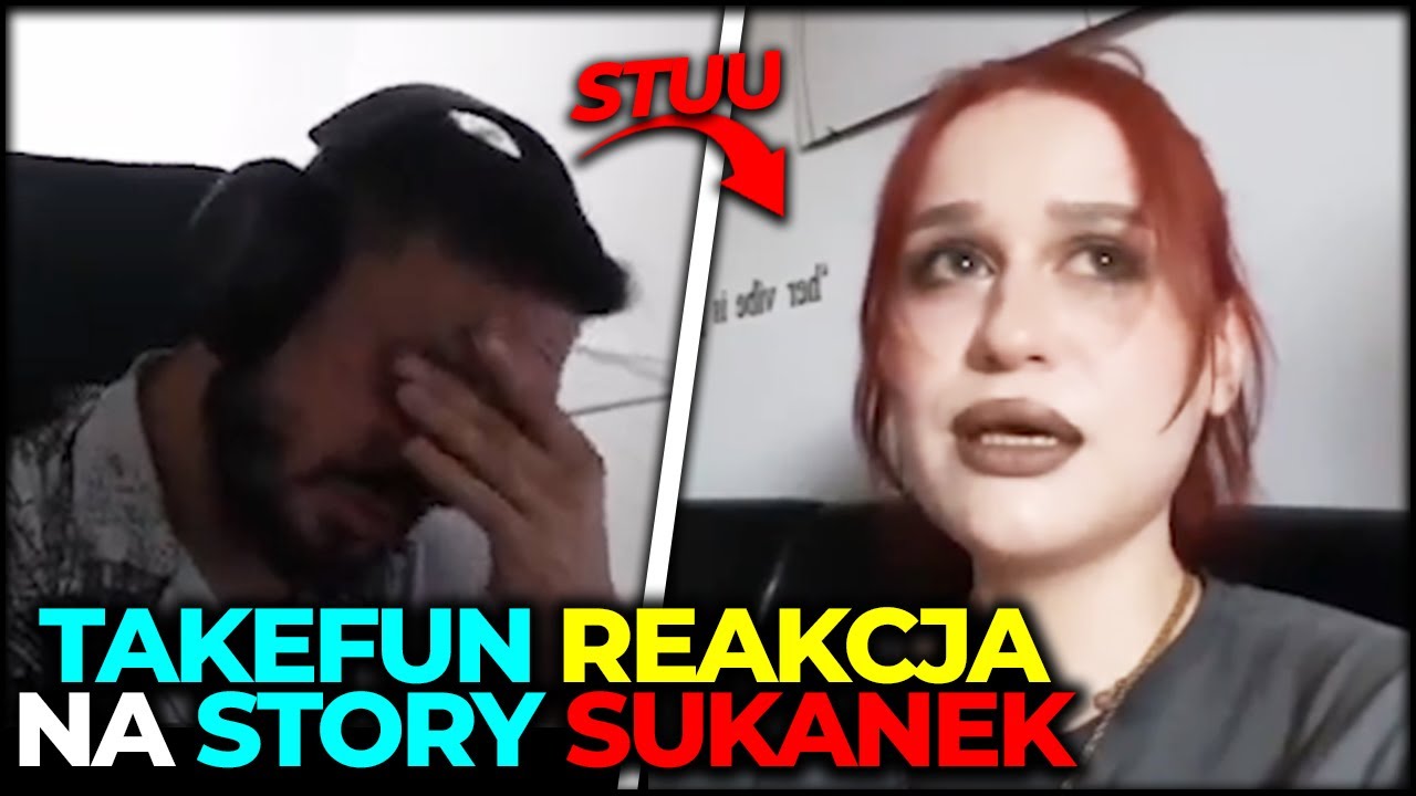 TAKEFUN REAKCJA NA STORY SUKANEK O STUU - YouTube