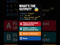 🥇 "Only 1% Can Guess This Python Output! 🤯 #Fixerz"#coding #pythonshorts#codingchallenge#programming