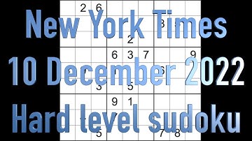 Sudoku solution – New York Times sudoku 10 December 2022 Hard level