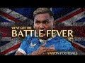 Battle Fever • I'm Feeling it • Glasgow Rangers