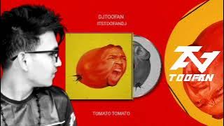 Tomato Tomato Dj song | DJTOOFAN | funny 🤣 remix