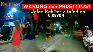 ❗Warung malam dan Pr05t1tu51 dijalan Kalibaru selatan kota Cirebon.