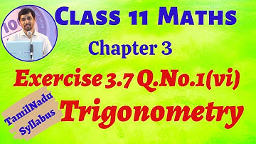 TN Class 11 Maths | Exercise 3.7 Q.No.1(vi) Trigonometry Chapter 3 | Tamil Nadu Syllabus AlexMaths