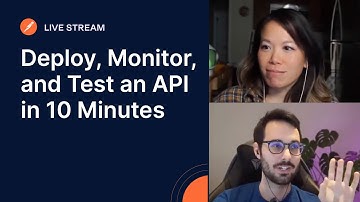 Deploy, Monitor, and Test an API in 10 Minutes