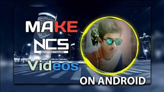 How to make NCS video ( On Android) screenshot 5