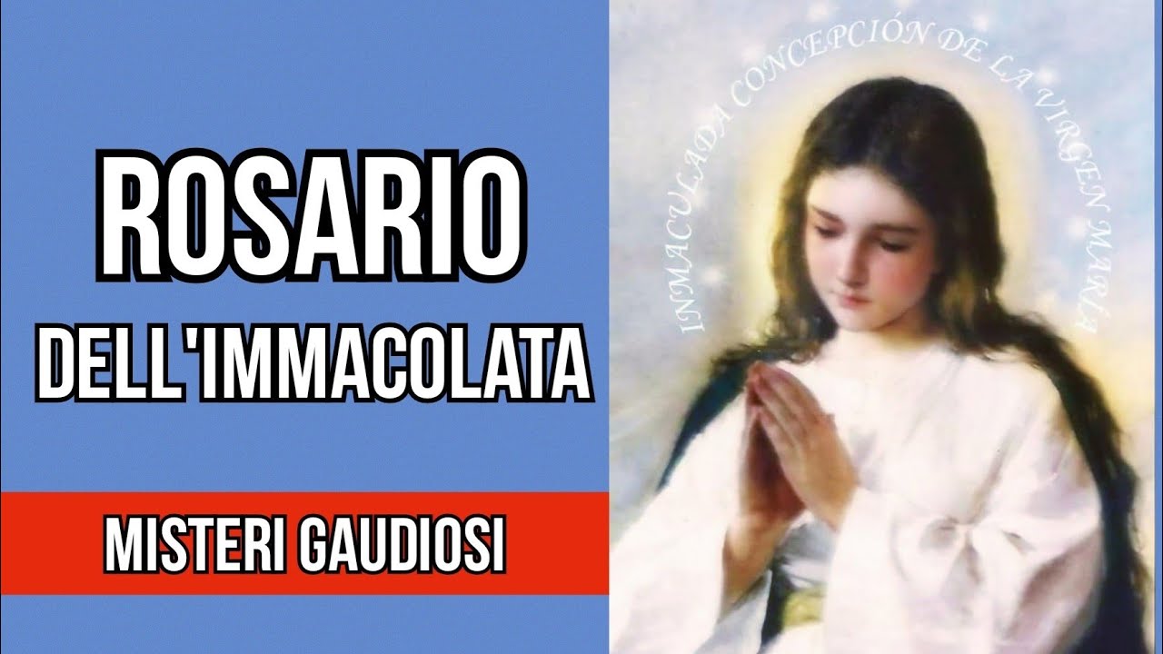 Il  Santo Rosario Della Madonna  Grazie Da Scaricare Santo Rosario dell'IMMACOLATA - YouTube