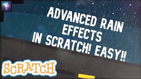 How to Make ADVANCED RAIN EFFECTS in Scratch EASY! | Scratch Tutorial