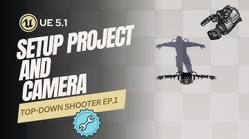 Unreal Engine 5.1 - Set Up and Camera - Top Down Shooter EP. 1