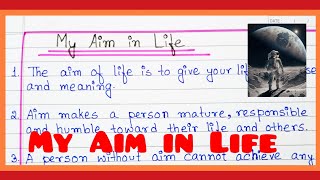 My Aim in Life in English l 10 lines on My Aim in Life essay lEasy and short essay on My Aim in Life