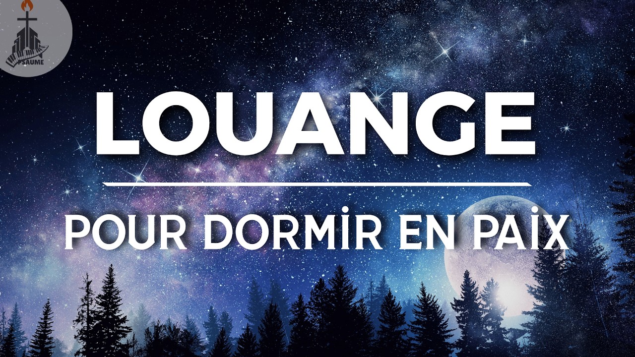 🕊️ Louanges pour Dormir en paix – Des Louanges Pour Apaiser Une Âme Fatiguée - Louanges 2026