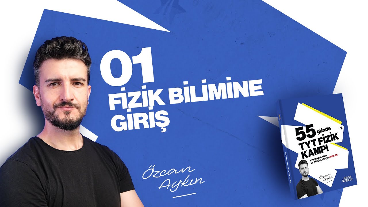 55 Günde TYT Fizik Kampı | 1. Gün | Fizik Bilimine Giriş - 1 | Fiziğin Alt Dalları | 2026
