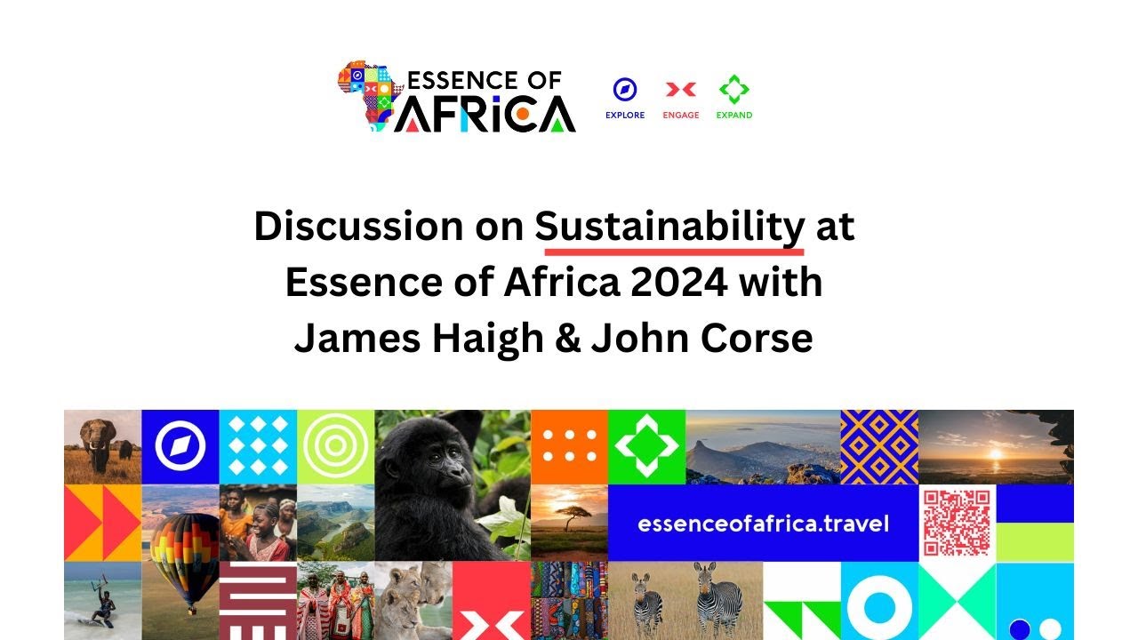 Discussion on Sustainability at Essence of Africa 2024 with James Haigh & John Corse