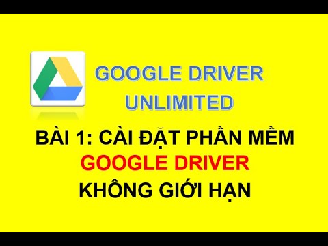 Hướng dẫn Cài Đặt Phần Mềm Google Driver Unlimited – Driver File Stream