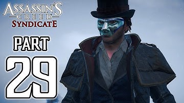 Assassin’s Creed Syndicate - Walkthrough PART 29 (PS4) Gameplay @ 1080p HD ✔