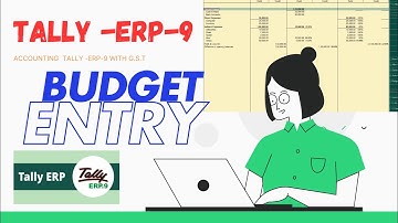 Tally ERP 9 Budget Entry: How to Create and Manage Budgets in Tally