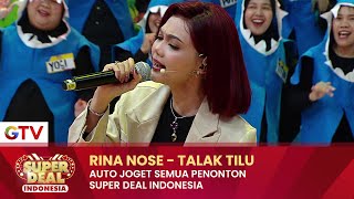 DIGOYANG! Rina Nose - Talak Tilu | SUPER DEAL INDONESIA | PART (1/5)