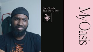 Sam Smith - My Oasis (feat Burna Boy) ft. Burna Boy || REVIEW\/REACTION