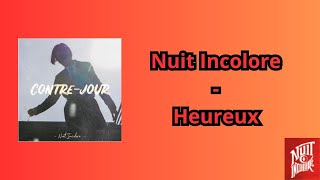Heureux - Nuit Incolore lyrics