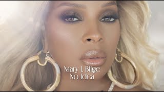 Mary J. Blige - No Idea [Official Lyric Video]