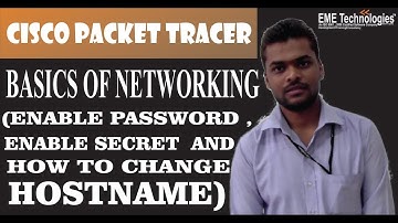 Basics of Networking Enable Password , Enable Secret  And How To Change Hostname