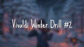 Vivaldi Winter Drill 2