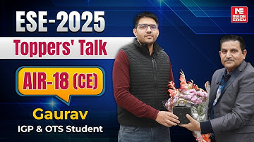 UPSC ESE 2025 Toppers’ Talk | GAURAV AIR-18 Civil Engineering | Strategy, Result & Guidance