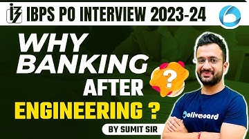 IBPS PO Interview 2023-24 | Why Banking After Engineering ? | By Sumit Sir