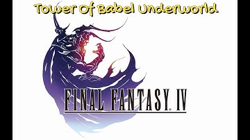 Tower Of Babel Underworld - FINAL FANTASY IV - Walkthrough - No Commentary - Guide
