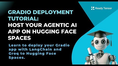 AAIDC - Gradio Deployment Tutorial: Host Your Agentic AI App on Hugging Face Spaces