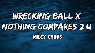 Wrecking Ball X Nothing Compares 2 U   Lyrics by Miley Cyrus