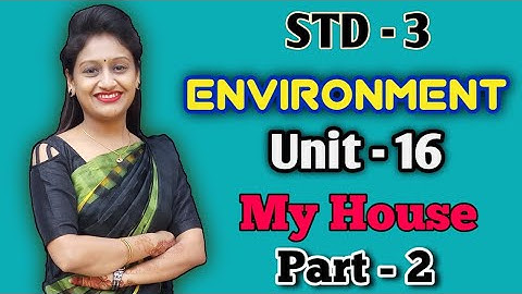 Std.3 | Environment | Unit-16| My House | Part-2 | Gcert | Ncert | By Krishna Panchal