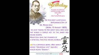 Happy Birthday Dr. Mikao Usui. Founder of  REIKI  霊気