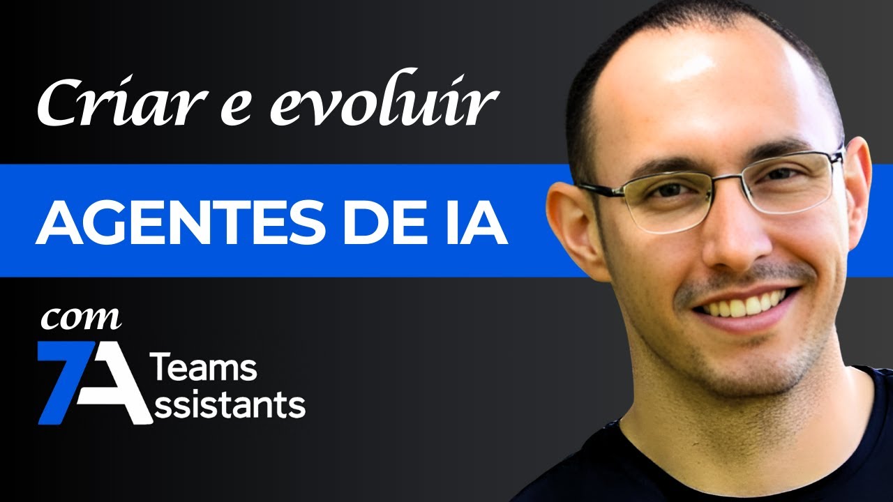 Como Criar E Evoluir Um Agente de IA - YouTube