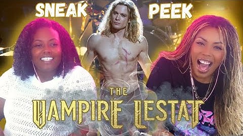 WE FINALLY WATCH THE VAMPIRE LESTAT SNEAK PEEK!!!