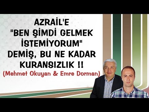 Azrail'e 'Ben Şimdi