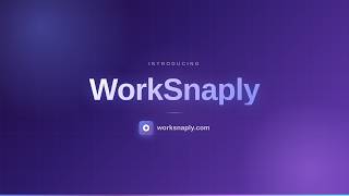 Introducing WorkSnaply — Track Time, Boost Productivity & Grow Your Business Net Worth