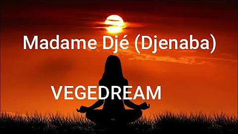 Vegedream Madame Djé (Djenabas) lyrics paroles