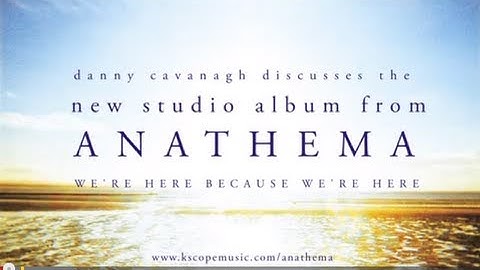 Anathema - Danny talks about new album, We