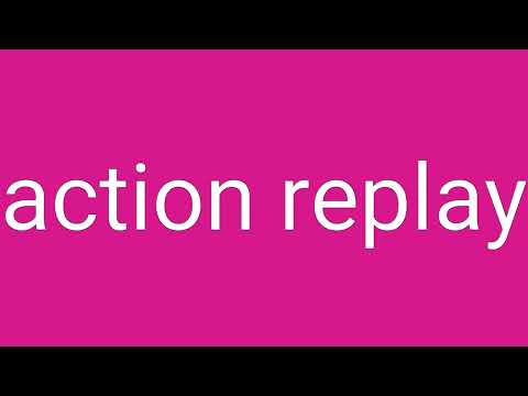 Action Replay Definition x Meaning